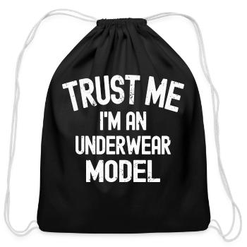 Trust Me I m An Underwear Model - Cotton Drawstring Bag - black - Front