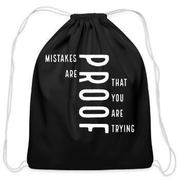 mistakes are proof that you are trying - Cotton Drawstring Bag - black - Front