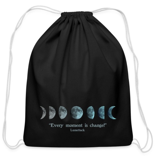 EVERY MOMENT IS CHANGE - Cotton Drawstring Bag