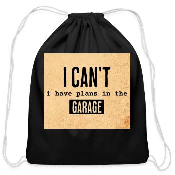 I Can't I Have Plans In The Garage - Cotton Drawstring Bag - black - Front