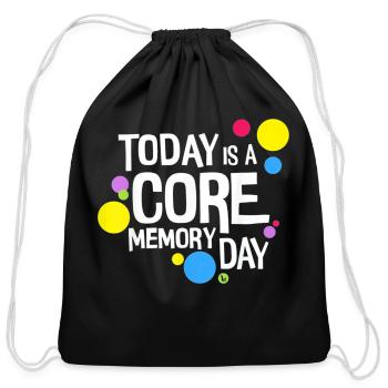 Today Is A Core Memory Day - Cotton Drawstring Bag - black - Front