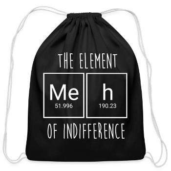 Funny Science Nerd Meh The Element Of Indifference - Cotton Drawstring Bag - black - Front