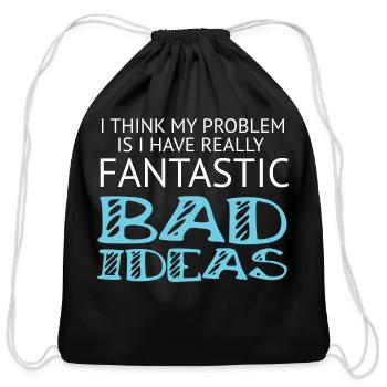 Cheeky Not A Good Influence Fantastic Bad Ideas - Cotton Drawstring Bag - black - Front