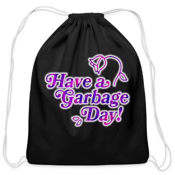 Have A Garbage Day - Cotton Drawstring Bag - black - Front