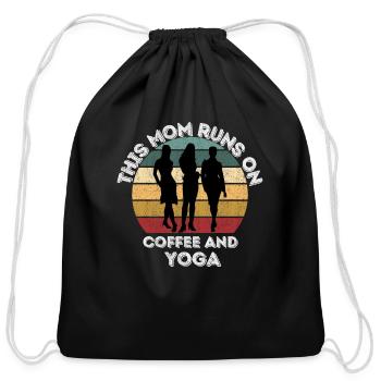 this mom runs on coffee and yoga - Cotton Drawstring Bag - black - Front