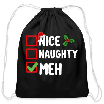 Nice Naughty Meh Funny Christmas List Holiday - Cotton Drawstring Bag - black - Front