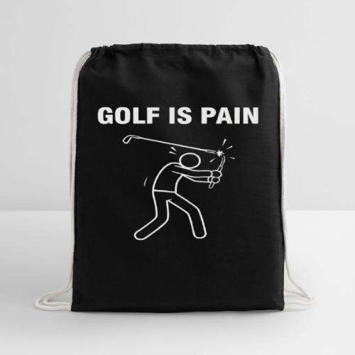 Golf Is Pain Broken Club Quote Cotton - Cotton Drawstring Bag