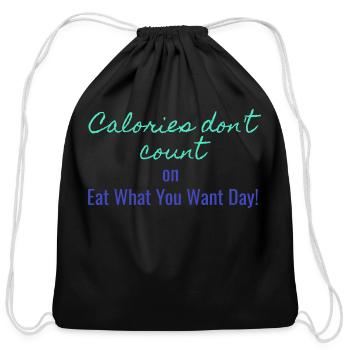 calories don't count on eat what you want day - Cotton Drawstring Bag - black - Front