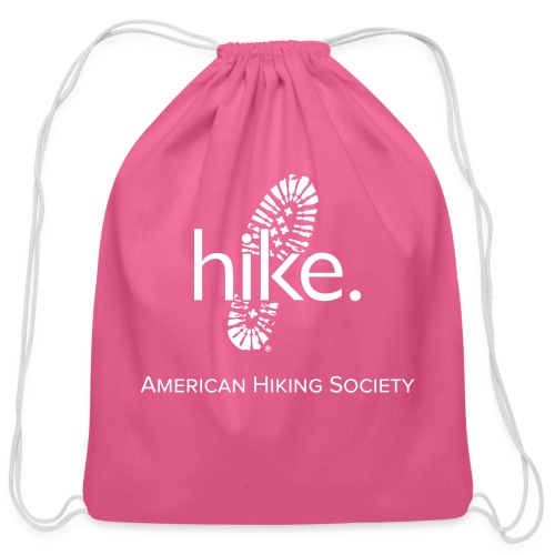 hike. - Cotton Drawstring Bag