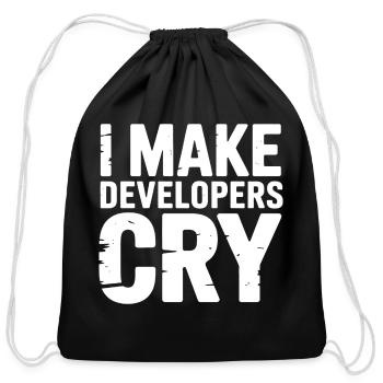 I Make Developers Cry Tester Humor Design - Cotton Drawstring Bag - black - Front