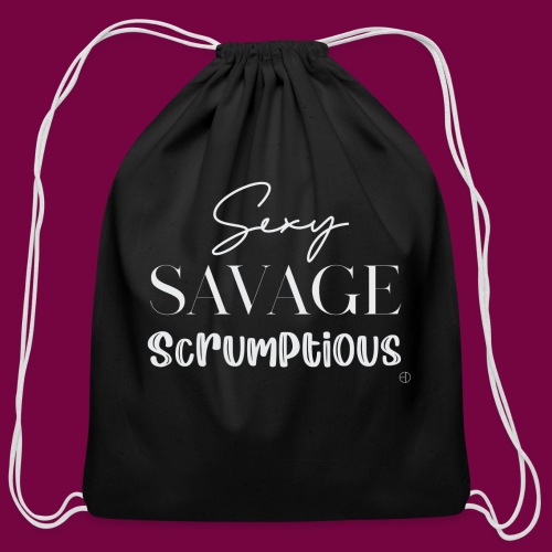 Sexy, savage, scrumptious - Cotton Drawstring Bag