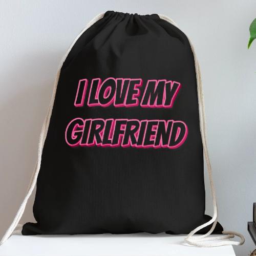 I Love My Girlfriend T-Shirt - Customizable - Cotton Drawstring Bag