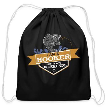 I m A Hooker On The Weekends - Cotton Drawstring Bag - black - Front