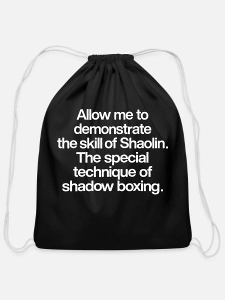 Allow Me To Demonstrate The Skills Of Shaolin - Cotton Drawstring Bag - black