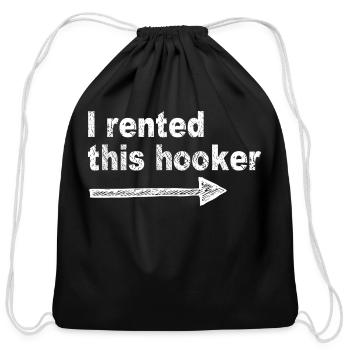 Offensive I Rented This Hooker Funny Humor Saying - Cotton Drawstring Bag - black - Front