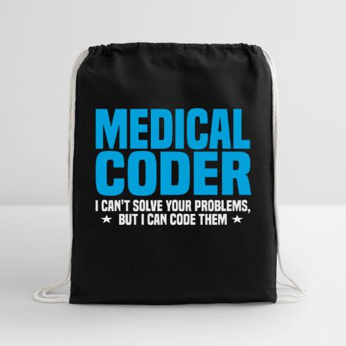 Medical Coder - I Can Code Your Problem - Cotton Drawstring Bag