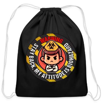 WARNING! STAY BACK, MY ATTITUDE IS BIOHAZARD - Cotton Drawstring Bag - black - Front