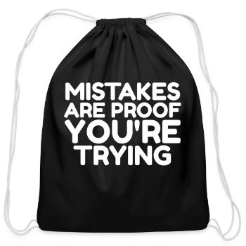 Mistakes are proof you're trying - Cotton Drawstring Bag - black - Front
