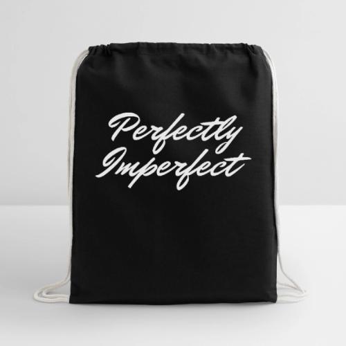 Perfectly Imperfect Merch - Cotton Drawstring Bag
