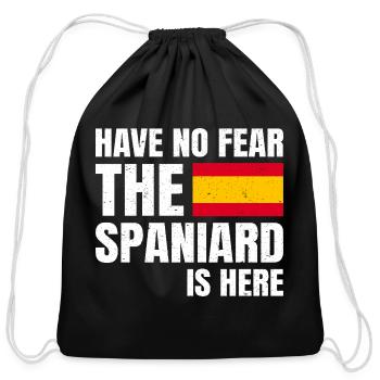 Have No Fear The Spaniard Is Here Spanish Heritage - Cotton Drawstring Bag - black - Front