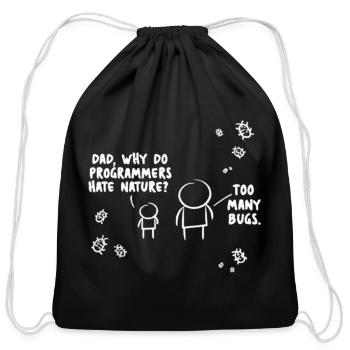 Why Programmers Hate Nature Funny Bug Joke IT Nerd - Cotton Drawstring Bag - black - Front