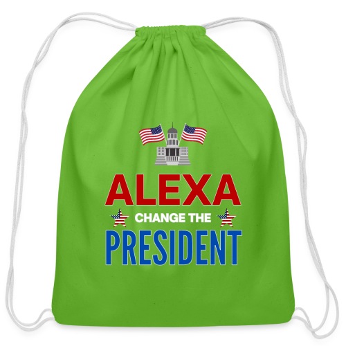 ALEXA Change The PRESIDENT, White House USA Flags - Cotton Drawstring Bag