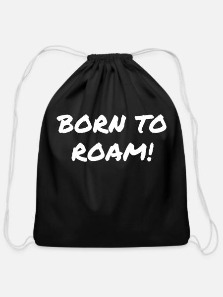BORN TO ROAM, funny camping slogan - Cotton Drawstring Bag - black
