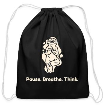 Pause_breathe_think - Cotton Drawstring Bag - black - Front