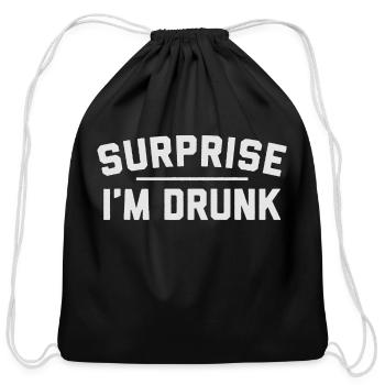 Surprise I m Drunk - Cotton Drawstring Bag - black - Front