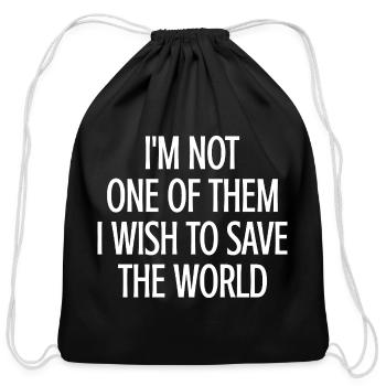 Not One of Them: World Saver - Cotton Drawstring Bag - black - Front