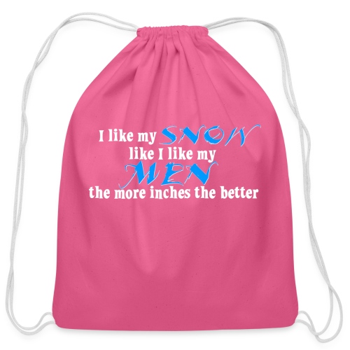 Snow & Men - The More Inches the Better - Cotton Drawstring Bag