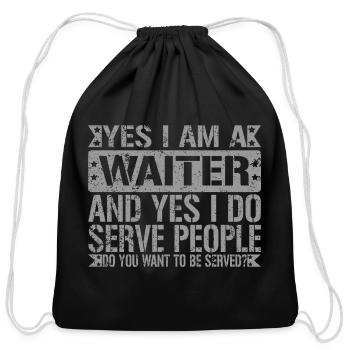 Funny Waiter Yes I Do Serve People - Cotton Drawstring Bag - black - Front