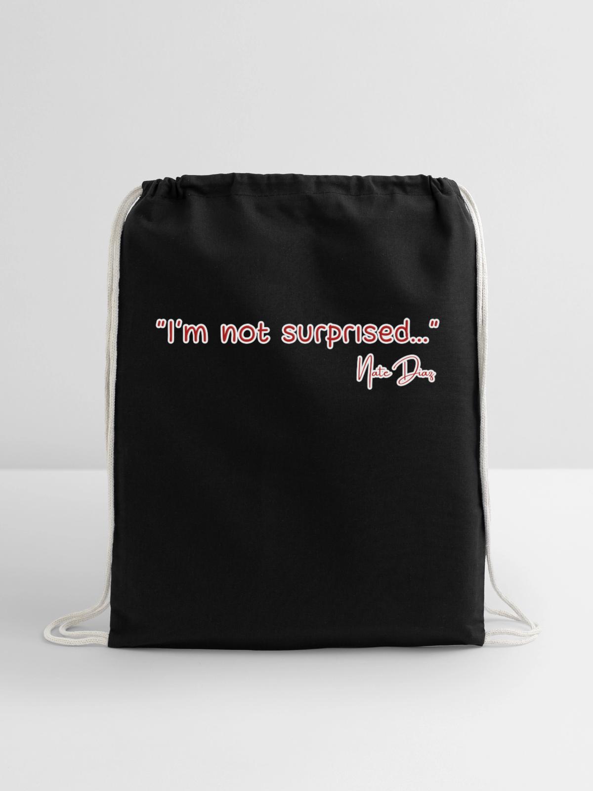 DESIGNIm not surprised - Cotton Drawstring Bag - black - Front