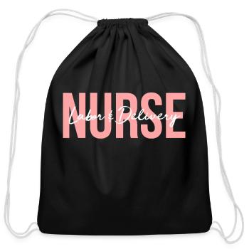 Labor And Delivery Nurse Long Sleeve T Shirt - Cotton Drawstring Bag - black - Front
