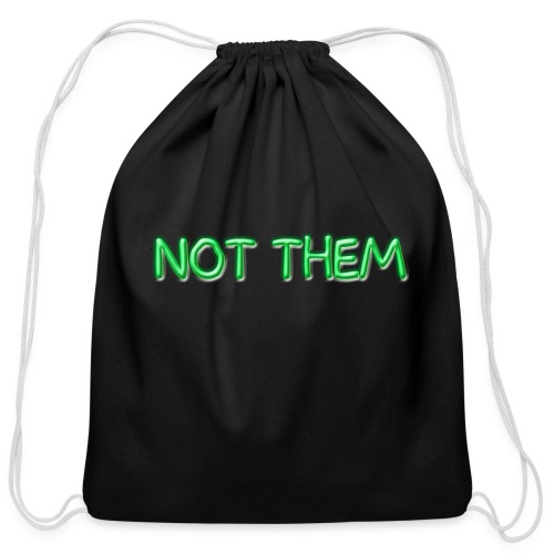 Not Them Green - Cotton Drawstring Bag