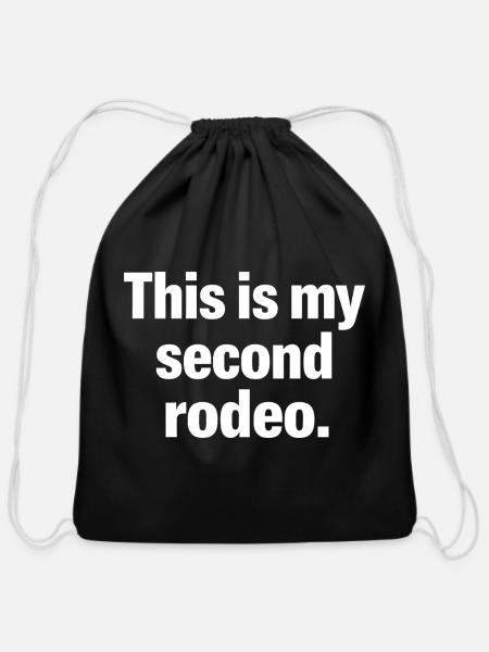 This Is My Second Rodeo - Cotton Drawstring Bag - black