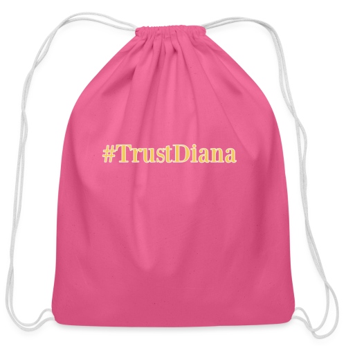 #TrustDiana - Cotton Drawstring Bag