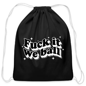 Fuck It We Ball | Retro Groovy Sarcastic - Cotton Drawstring Bag - black - Front