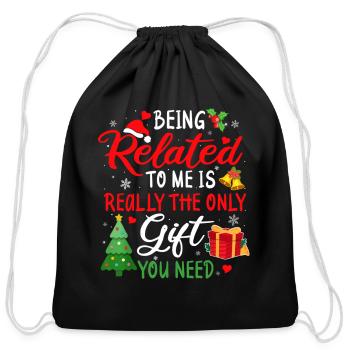 Being Related To Me Funny Christmas Shirts Women - Cotton Drawstring Bag - black - Front