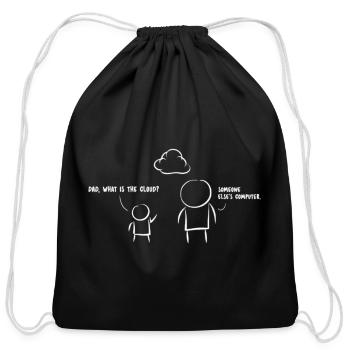 What Is The Cloud Funny Programmer Joke Geek Nerd  - Cotton Drawstring Bag - black - Front