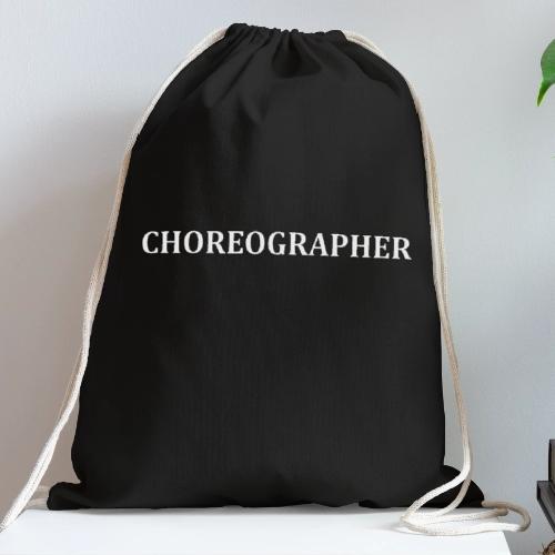 CHOREOGRAPHER SWAG - Cotton Drawstring Bag
