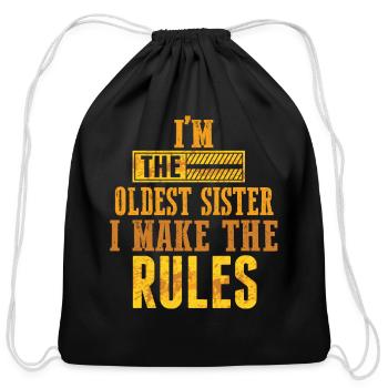 I Make The Rules Oldest Adult 3 Sisters Matching - Cotton Drawstring Bag - black - Front