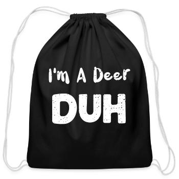 I'm A Deer Duh - Deer - Cotton Drawstring Bag - black - Front