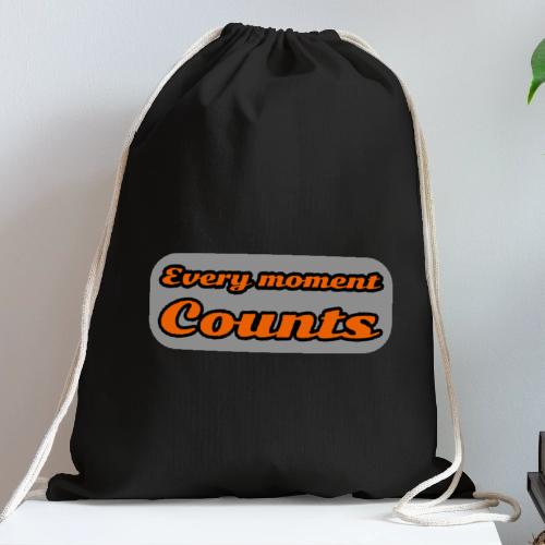Every moment counts - Cotton Drawstring Bag