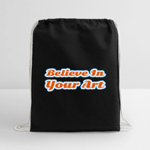 Believe in Your Art — Creative Glow Script - Cotton Drawstring Bag