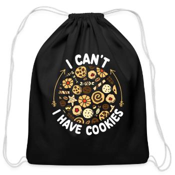 I Can't I Have Cookies | Baking Tshirt | Pastry - Cotton Drawstring Bag - black - Front