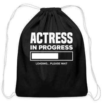 Actress In Progress Funny Future Actress Gift - Cotton Drawstring Bag - black - Front