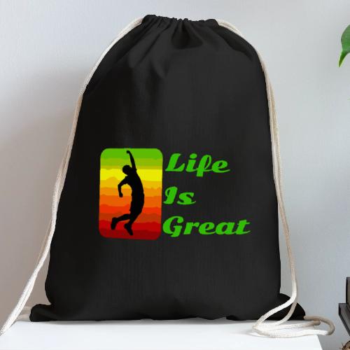 Life Is Great - Cotton Drawstring Bag