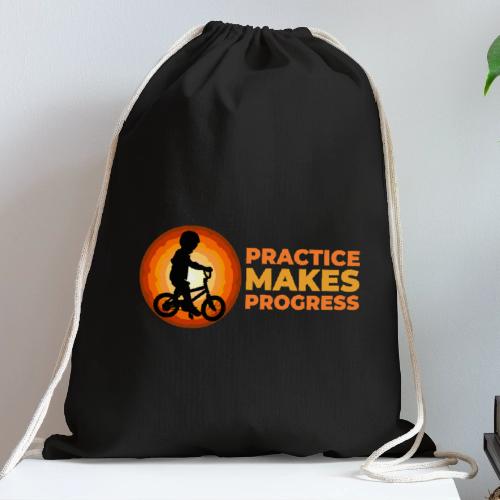Practice makes progress - Cotton Drawstring Bag