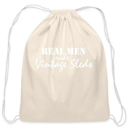 Real Men Ride Vintage Sleds - Cotton Drawstring Bag